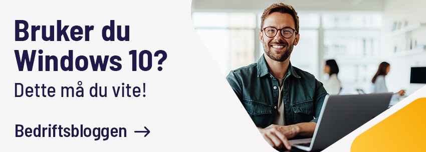 Dette må du vite om Windows 10 - klikk her for å lese bedriftsbloggen