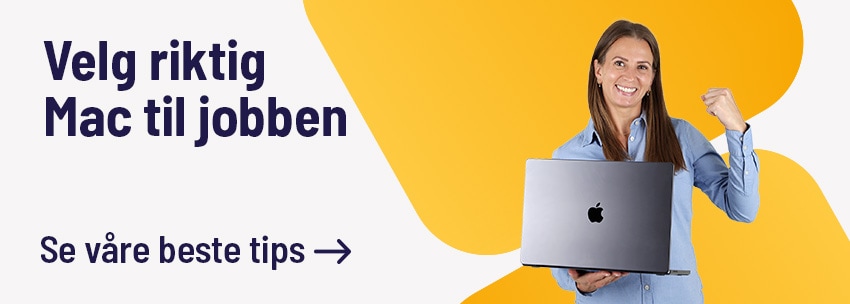 Velg riktig Mac til jobben - klikk her for guide