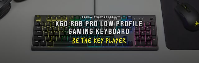 K60 RGB Pro K60 RGB Pro
