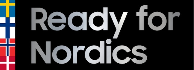 Ready for Nordics Ready for Nordics